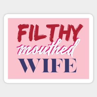 Filthy Mouthed Wife Sticker